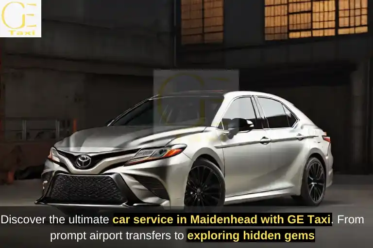 "GE Taxi - Your premier car service in Maidenhead for a comfortable and reliable transportation experience."
