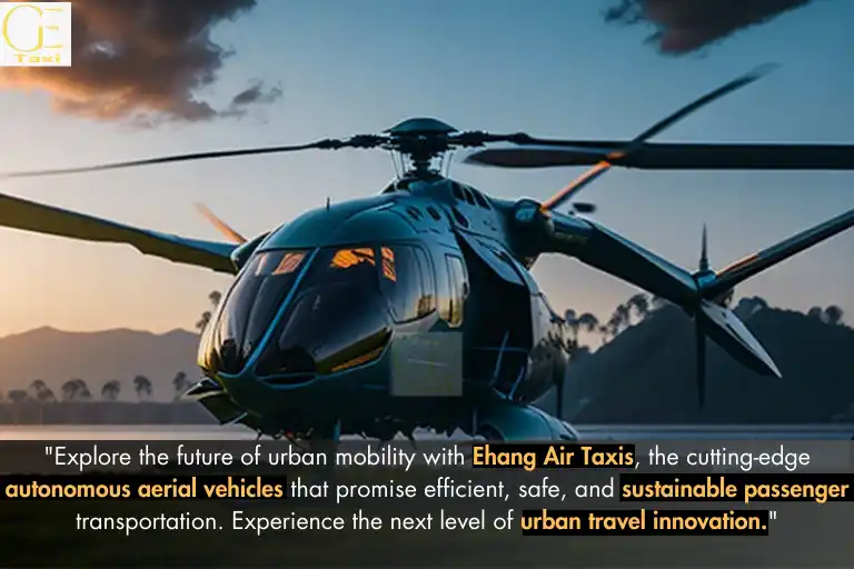 China gives a Ehang Air Taxis - GE Taxi