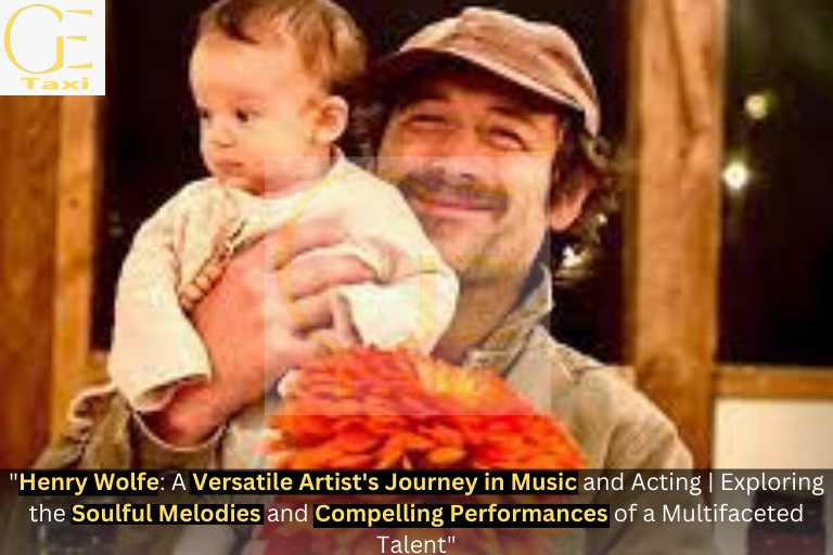 Lifestyle of Henry Wolfe - GE Taxi