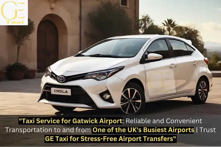 Taxi Service for Gatwick Airport - GE Taxi