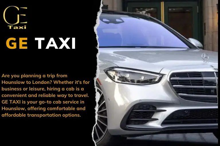 Are you planning a trip from Hounslow to London? Whether it's for business or leisure, hiring a cab is a convenient and reliable way to travel. GE TAXI is your go-to cab service in Hounslow, offering comfortable and affordable transportation options.